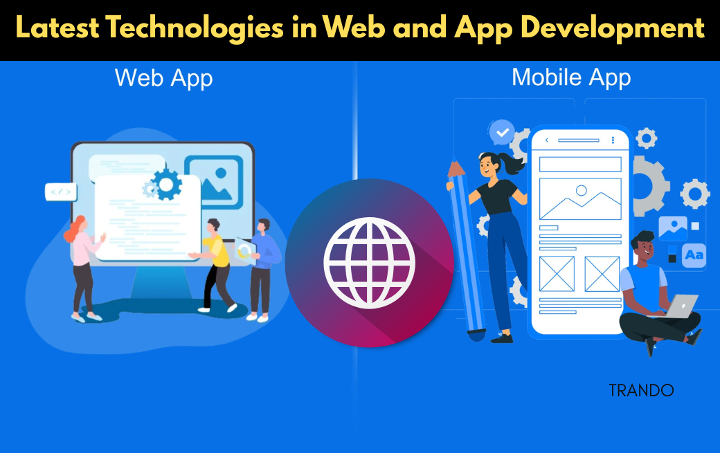 Latest Technologies in Web and App Development